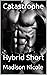 Catastrophe: Hybrid Short