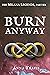 Burn Anyway: A Christian Fa...