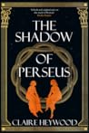 The Shadow of Perseus by Claire Heywood