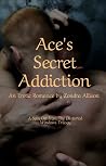 Ace's Secret Addi...