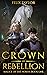 Crown of Rebellion: (Malice...