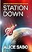 Station Down (Interstellar Protectorate of Earth Book 1)
