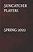 Suncatcher Players Spring 2022 by Hadrian Pollard