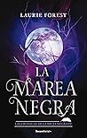 La marea negra by Laurie Forest