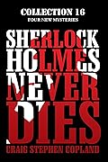 Sherlock Holmes Never Dies - Collection Sixteen