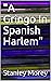 "A Gringo In Spanish Harlem"