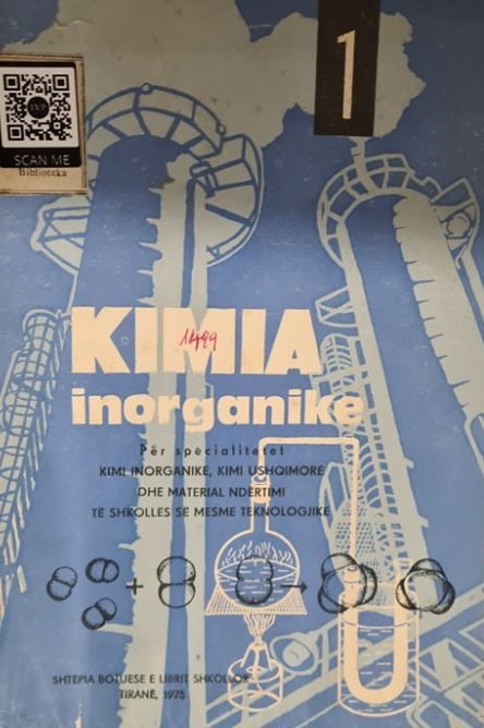 Kimia inorganike 1 : për specialitetet kimi organike, kimi ushqimore dhe material ndërtimi të shkollës së mesme teknologjike