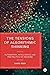 The Tensions of Algorithmic Thinking: Automation, Intelligence and the Politics of Knowing