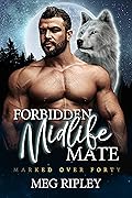 Forbidden Midlife Mate (Shifter Nation: Marked Over Forty, #1)