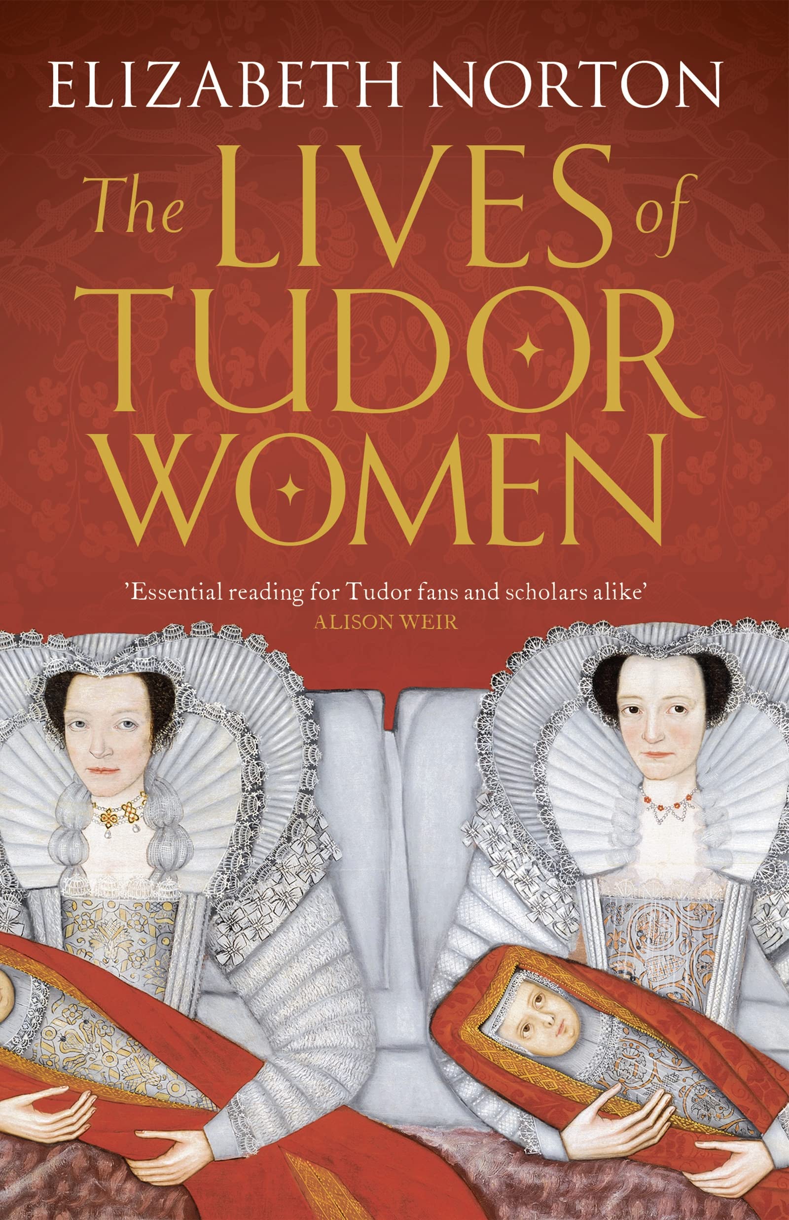 The Lives of Tudor Women (Kindle Edition)