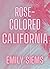 Rose-Colored California