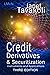 Credit Derivatives and Securitization: Instruments and Applications