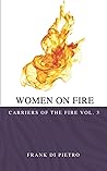 Women on Fire: Carriers of the Fire Vol. 3