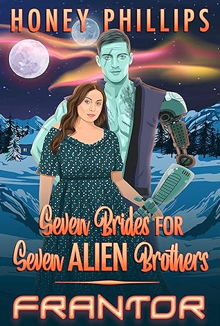 Frantor (Seven Brides for Seven Alien Brothers, #6)