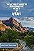 Utah Travel Guide 2023 Trip...