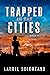 Trapped in the Cities: Book...