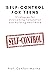 Self-Control For Teens by Prof. Comfort Martha