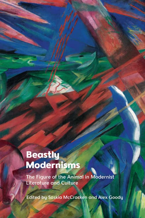 Beastly Modernisms (Kindle Edition)