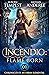 Incendio: Flame Born (Chron...