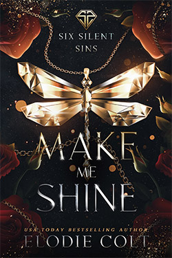 Make Me Shine (Six Silent Sins, #1)