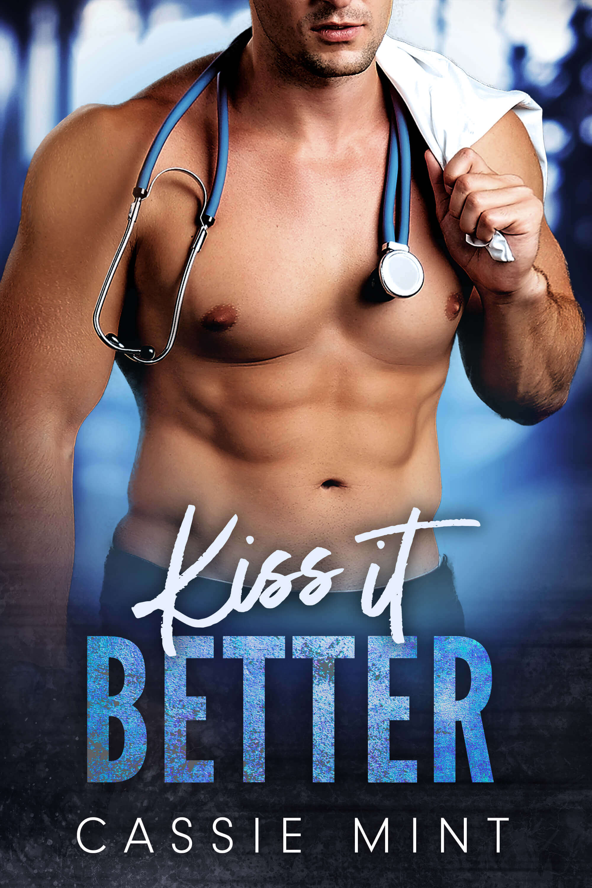 Kiss It Better (Kindle Edition)