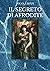 Il segreto di Afrodite by Nicola Bizzi