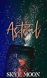 Book cover for Astral (Woodgate Book 2)