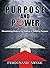 Purpose and Power: Maximizi...