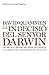 La indecisió del senyor Darwin: Un retrat íntim de Charles Darwin i la creació de la seva teoria de l'evolució