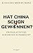 Hat China schon gewonnen?: Chinas Aufstieg zur neuen Supermacht (German Edition)