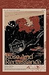 Rose and Renaissa...