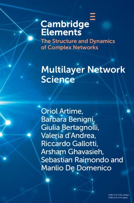 Multilayer Network Science (Elements in the Structure and Dynamics of Complex Networks)