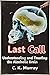Last Call: Understanding and Treating the Alcoholic Brain