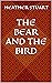 The Bear and the Bird