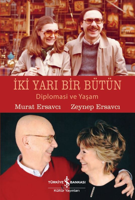 İki Yarı Bir Bütün: Diplomasi ve Yaşam (Paperback)