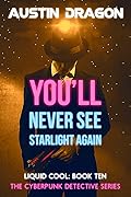 You'll Never See Starlight Again