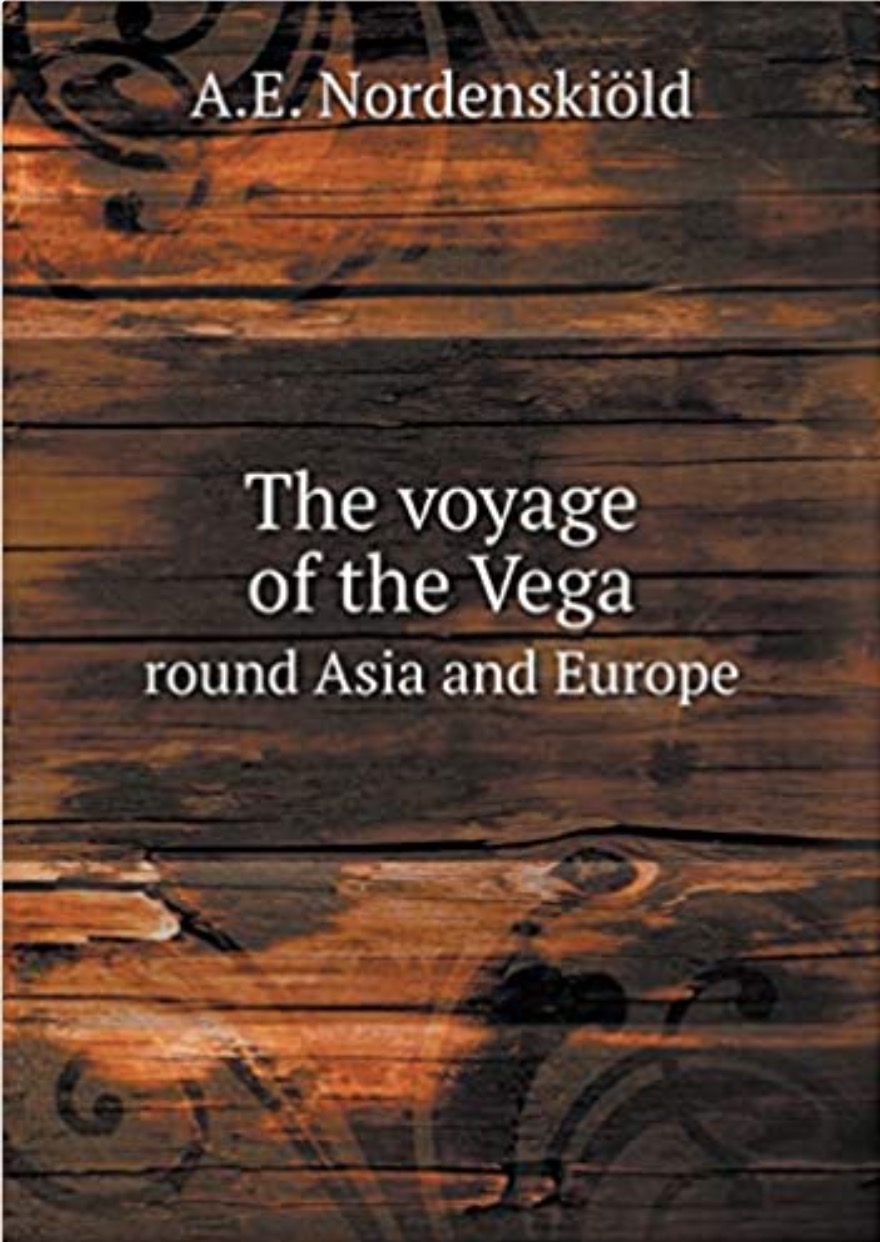 The voyage of the Vega round Asia and Europe (Paperback)