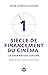 Un siècle de financement du cinéma - La saga Natixis Coficiné (French Edition)