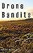 Drone Bandits