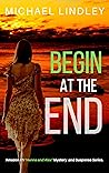 BEGIN AT THE END:...