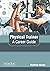 Physical Trainer: A Career ...