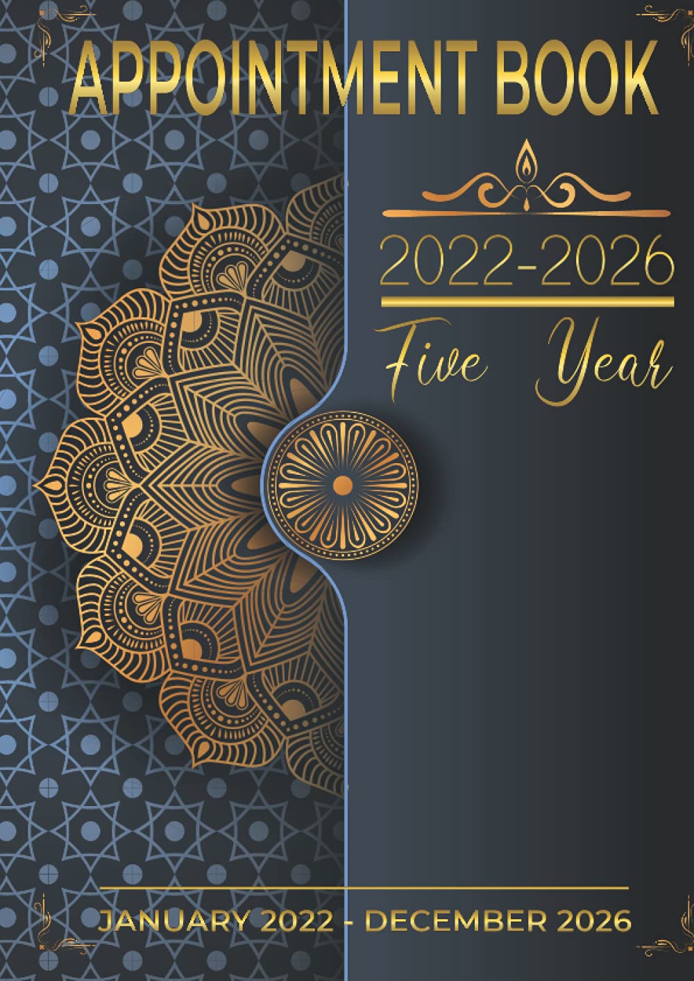 2022-2026 Five Year Appointment Book January 2022 - December 2026: Mandala | Weekly &Hourly planner for 5 Year with 15 Minute Increment and month tab, ... for for Nail, Spa, Salons, Hairdressers (Paperback)