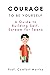 The Courage to Be Yourself:...