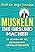 Muskeln – die Gesundmacher:...
