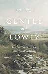 Gentle and Lowly:...