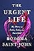 The Urgent Life: My Story o...