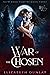 War of the Chosen (NSFW Bor...
