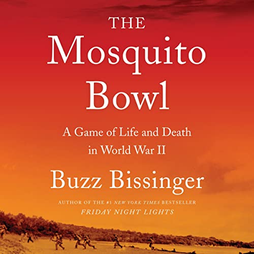 EBOOK The Mosquito Bowl: A Game of Life and Death in World War II
