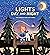 Lights Day and Night: The Science of How Light Works