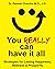 YOU REALLY CAN HAVE IT ALL by Rakesh Chandra